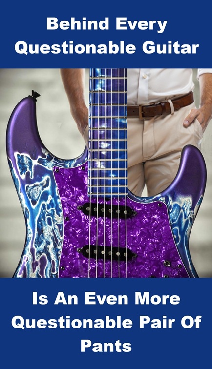 Behind Every Questionable Guitar.jpeg
