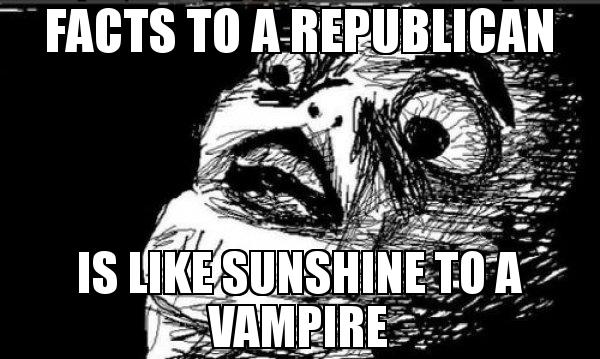 facts to republican like sunshine to a vampire.jpg