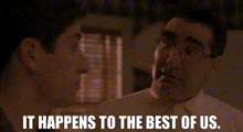 happens to-the-best-of-us.gif