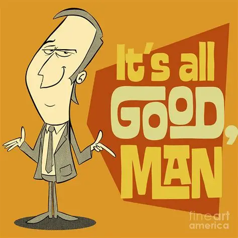 its all good man.webp
