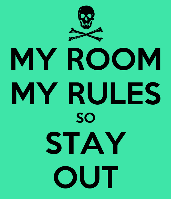 my-room-my-rules-so-stay-out.png