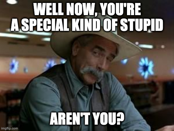special kind of stupid.jpg