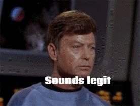 star trek sounds legit gif.gif