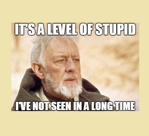stupid obi wan kenobe stupid level of stupid.jpg